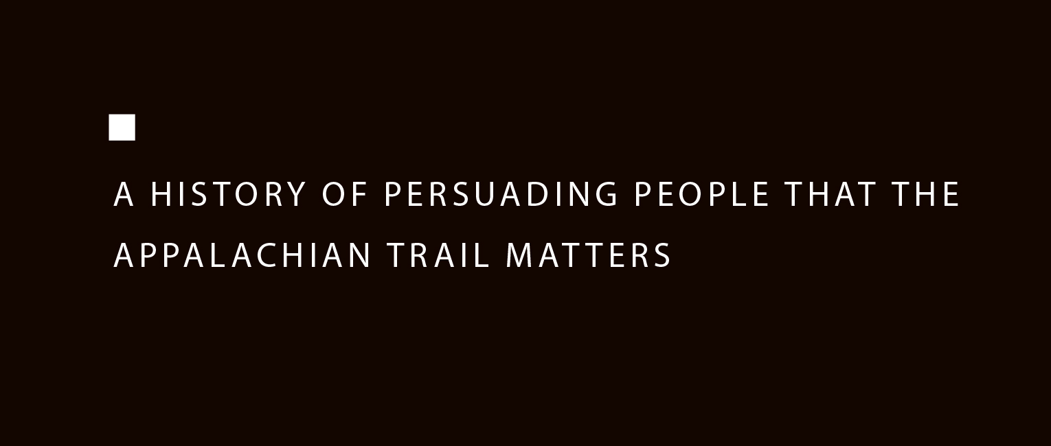 A history of persuading people that the Appalachian trail matters black textbox