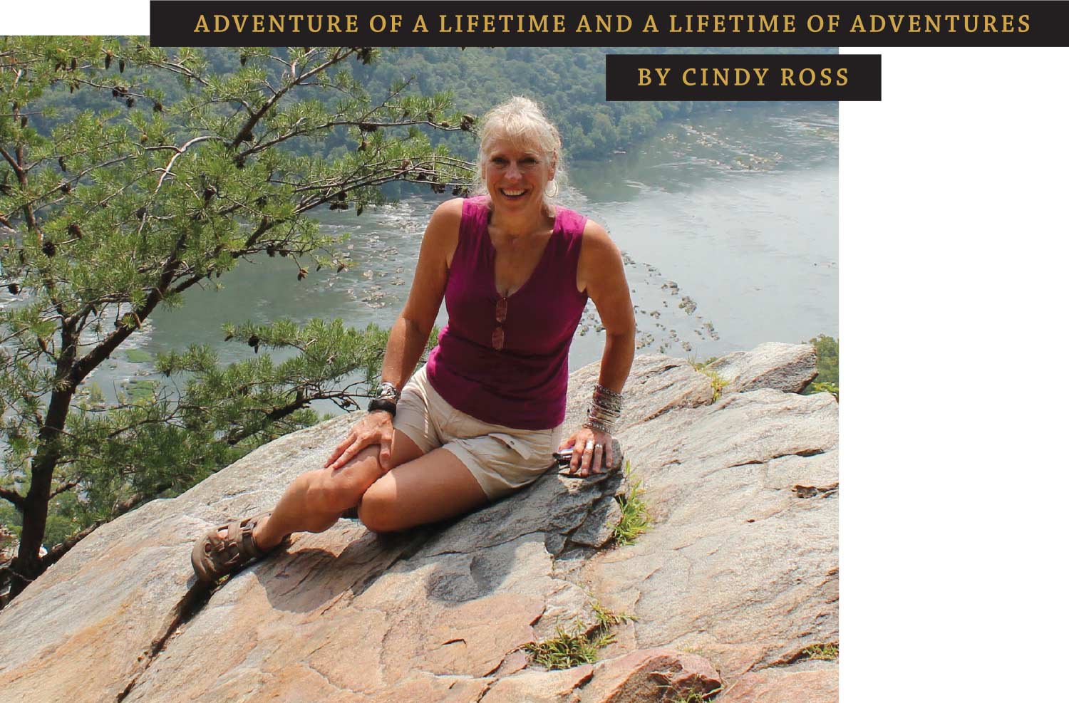 Adventure of a lifetime and a lifetime of adventures by cindy ross
